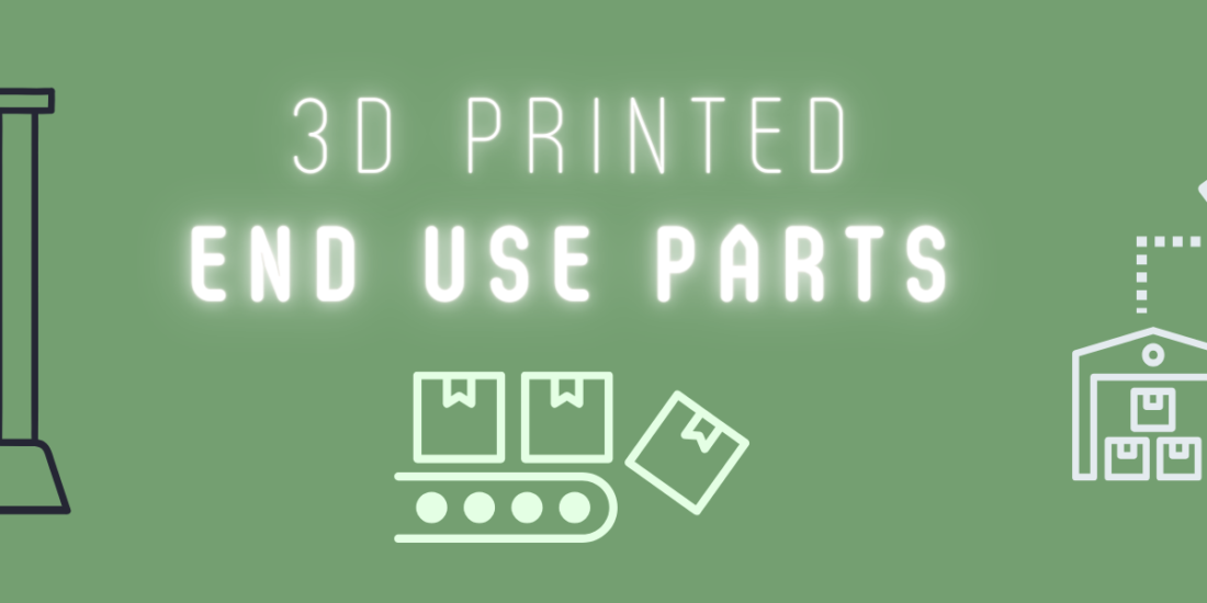 End use parts with additive manufacturing (AM)